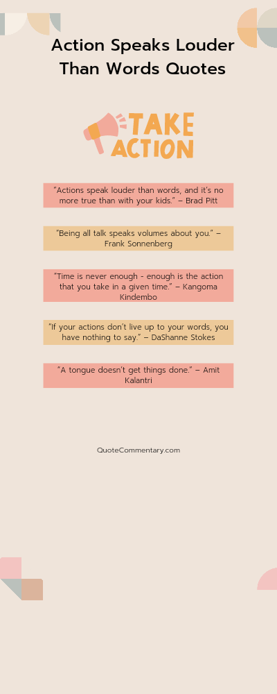 Actions Speak Louder Than Words Quotes + Their Their Meanings/Explanations